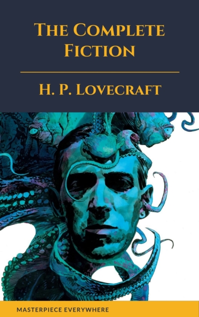Complete Fiction of H. P. Lovecraft