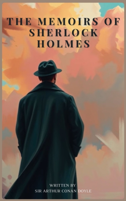 Memoirs of Sherlock Holmes