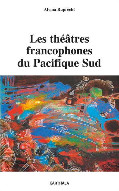 Les théâtres francophones du Pacifique sud