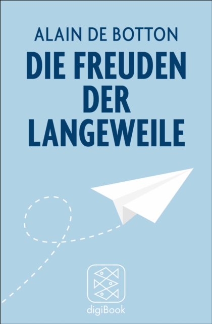Die Freuden der Langeweile