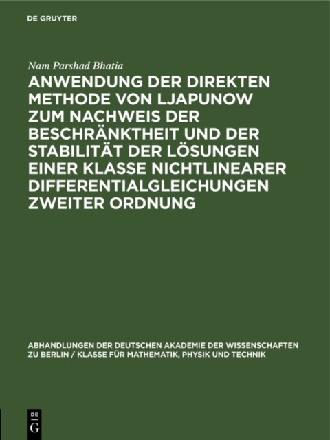 Anwendung der direkten Methode von Ljapunow zum Nachweis der Beschranktheit und der Stabilitat der Losungen einer Klasse nichtlinearer Differentialgleichungen zweiter Ordnung