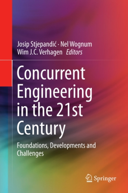 Concurrent Engineering in the 21st Century