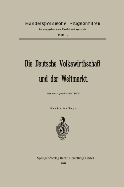 Die Deutsche Volkswirthschaft und der Weltmarkt
