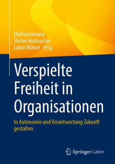 Verspielte Freiheit in Organisationen