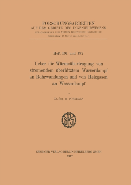 Ueber die Wärmeübertragung von strömendem überhitztem Wasserdampf an Rohrwandungen und von Heizgasen an Wasserdampf