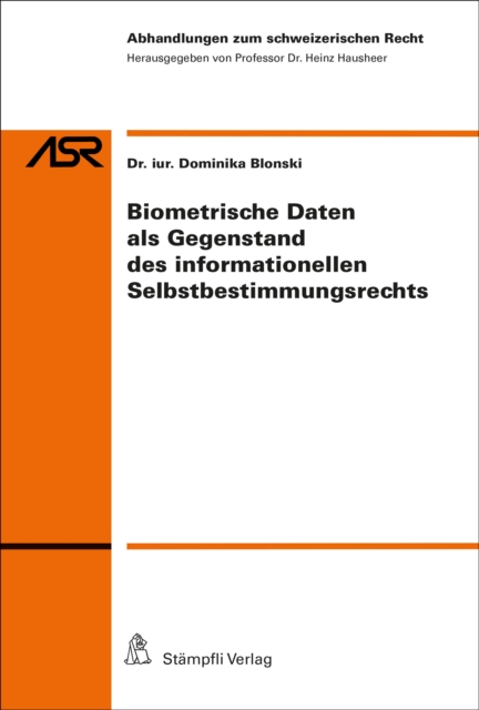 Biometrische Daten als Gegenstand des informationellen Selbstbestimmungsrechts