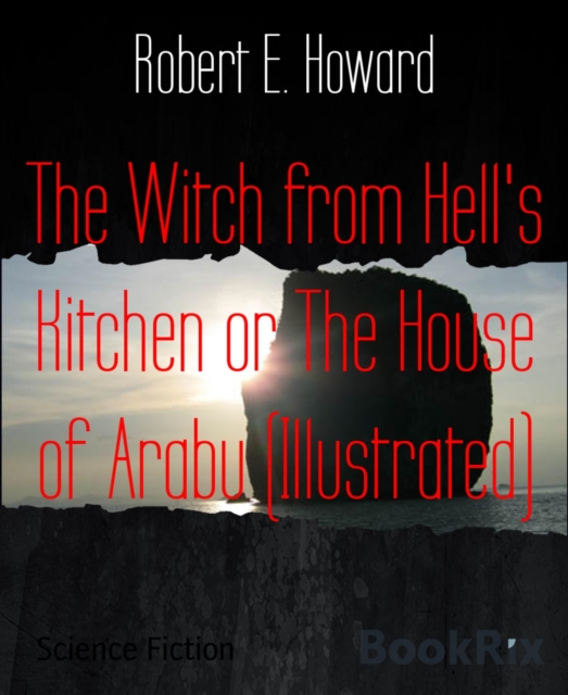 Witch from Hell's Kitchen or The House of Arabu (Illustrated)