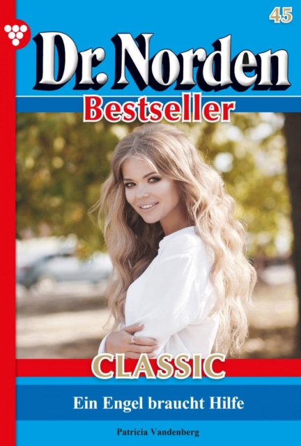 Dr. Norden Bestseller Classic 45 – Arztroman