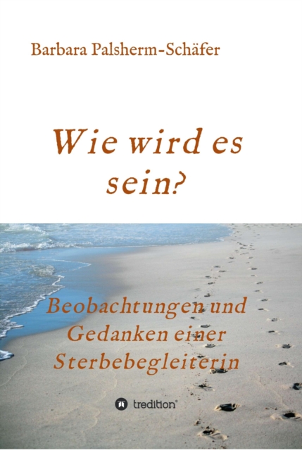 Wie wird es sein?
