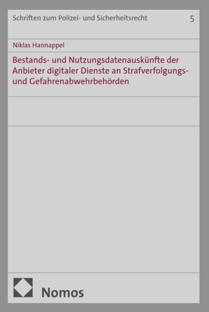 Bestands- und Nutzungsdatenauskunfte der Anbieter digitaler Dienste an Strafverfolgungs- und Gefahrenabwehrbehorden