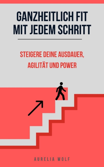 Ganzheitlich Fit mit jedem Schritt