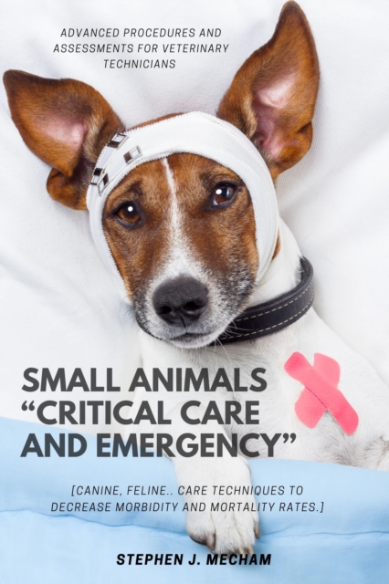 Small Animals &quote;Critical Care and Emergency&quote;::