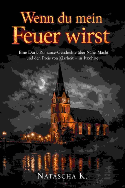 Wenn du mein Feuer wirst