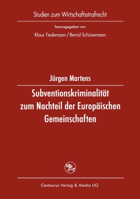 Subventionskriminalität zum Nachteil der Europäischen Gemeinschaften