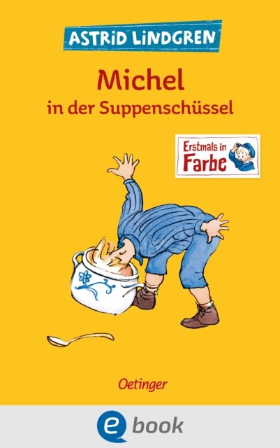 Michel aus Lönneberga 1. Michel in der Suppenschüssel