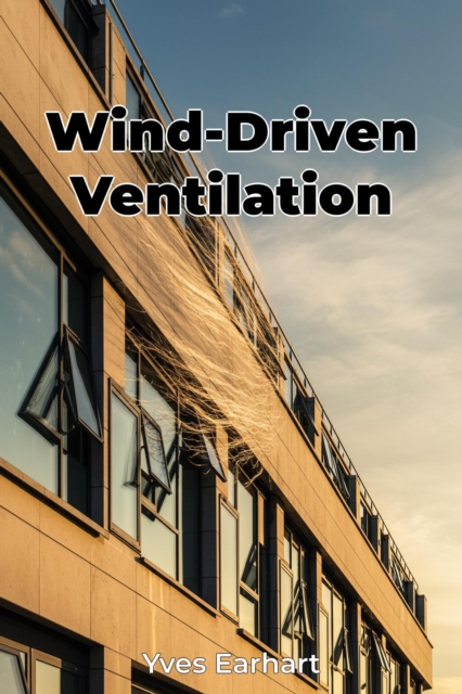 Wind-Driven Ventilation