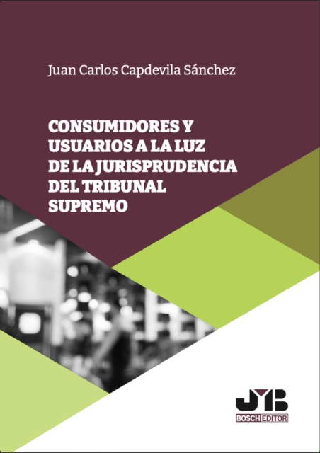 Consumidores y usuarios a la luz de la jurisprudencia del Tribunal Supremo