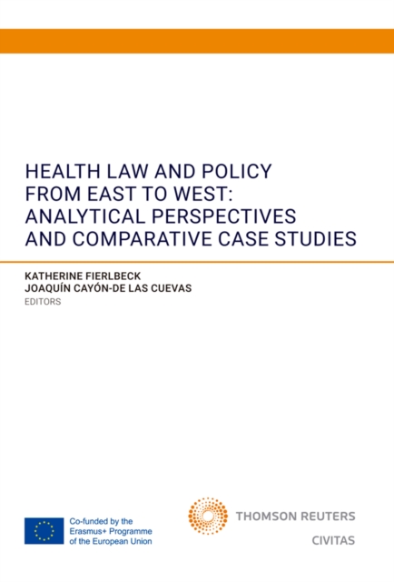 Health Law and Policy from East to West: Analytical Perspectives and Comparative Case Studies