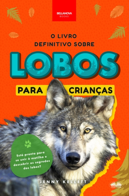 O Livro Definitivo Sobre Lobos Para Crianças