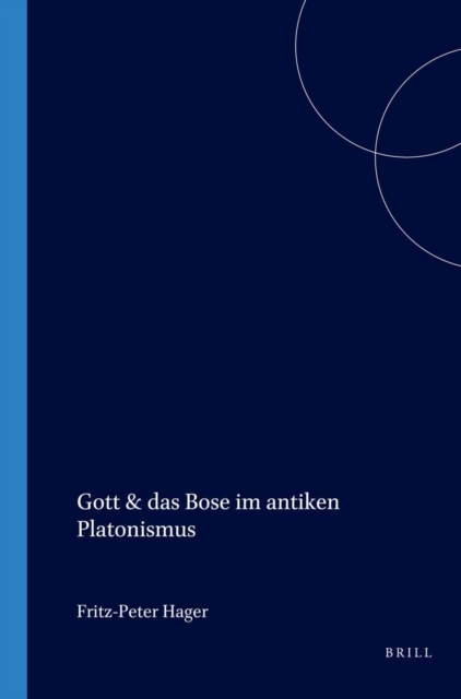 Gott und das Bose im antiken Platonismus