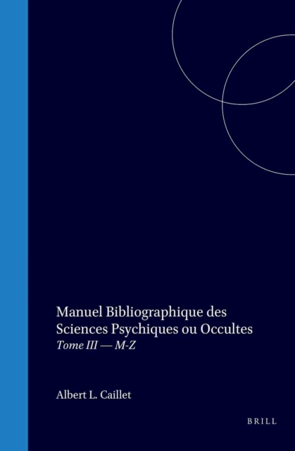 Manuel bibliographique des sciences psychiques ou occultes