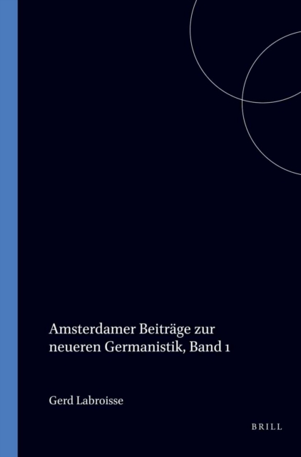 Amsterdamer Beitrage zur neueren Germanistik, Band 1