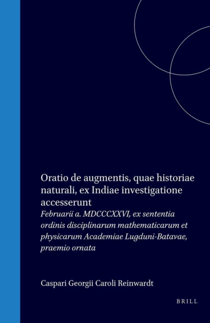 Oratio de augmentis, quae historiae naturali, ex Indiae investigatione accesserunt