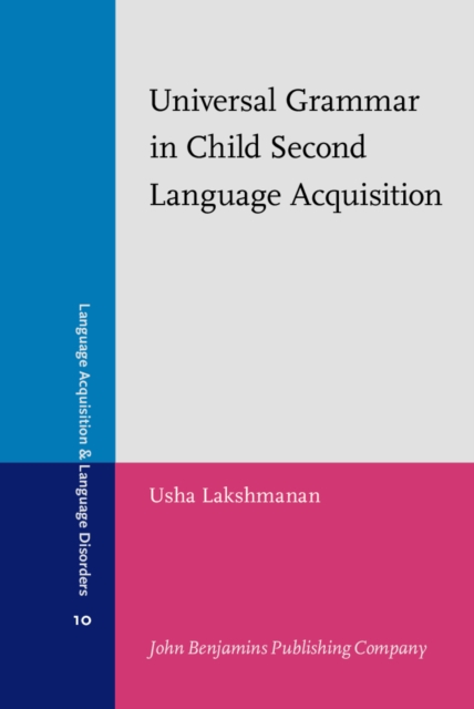 Universal Grammar in Child Second Language Acquisition