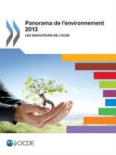 Panorama de l'environnement 2013 Les indicateurs de l'OCDE