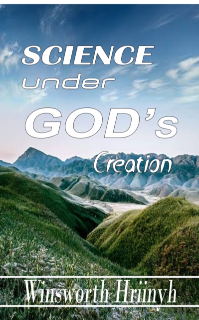 Science Under God's Creation
