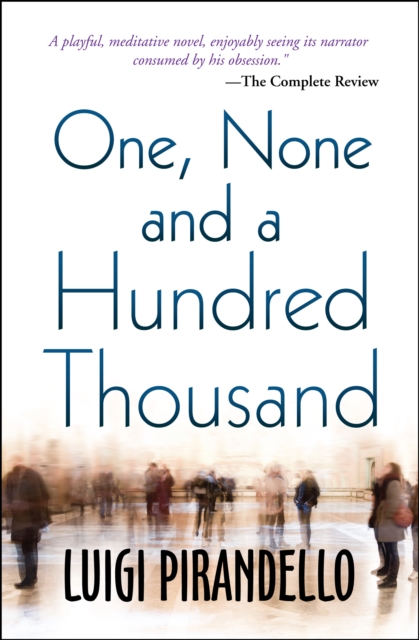 One, None and a Hundred Thousand