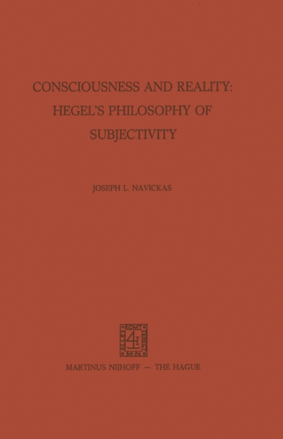 Consciousness and Reality: Hegel's Philosophy of Subjectivity