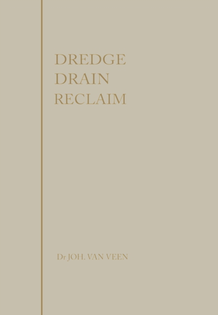 Dredge, drain, reclaim
