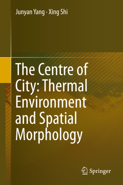 Centre of City: Thermal Environment and Spatial Morphology 