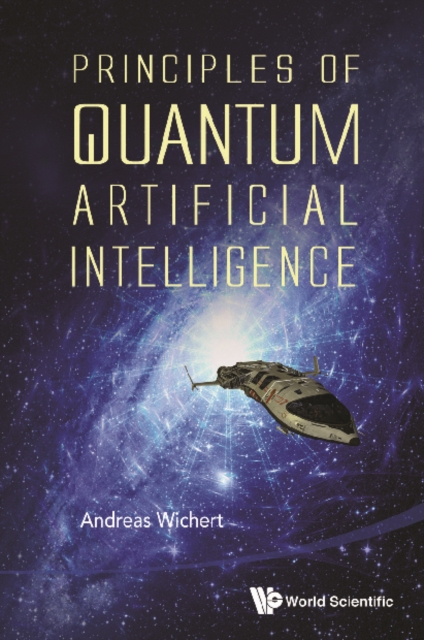 Principles Of Quantum Artificial Intelligence