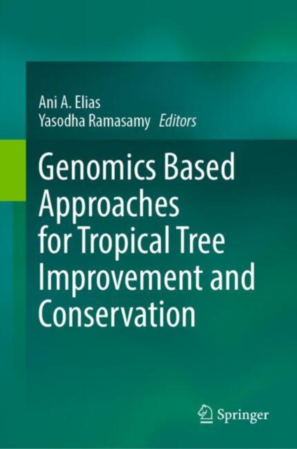 Genomics Based Approaches for Tropical Tree Improvement and Conservation