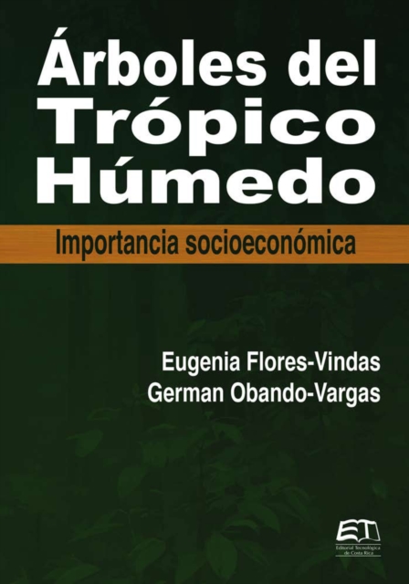 Árboles del trópico húmedo. Importancia socioeconómica
