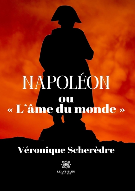 Napoleon ou   L'ame du monde  