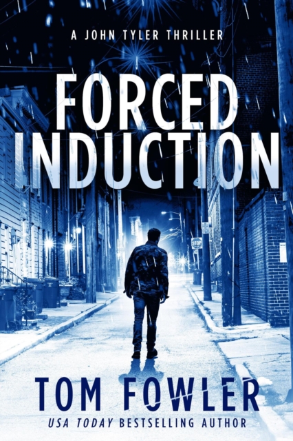 Forced Induction: A John Tyler Thriller