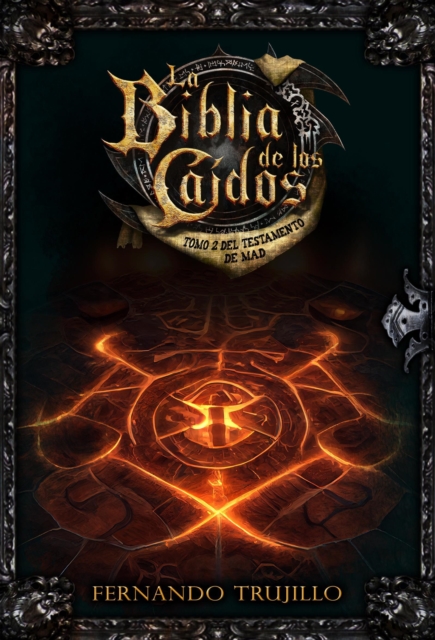 La Biblia de los Caidos. Tomo 2 del testamento de Mad