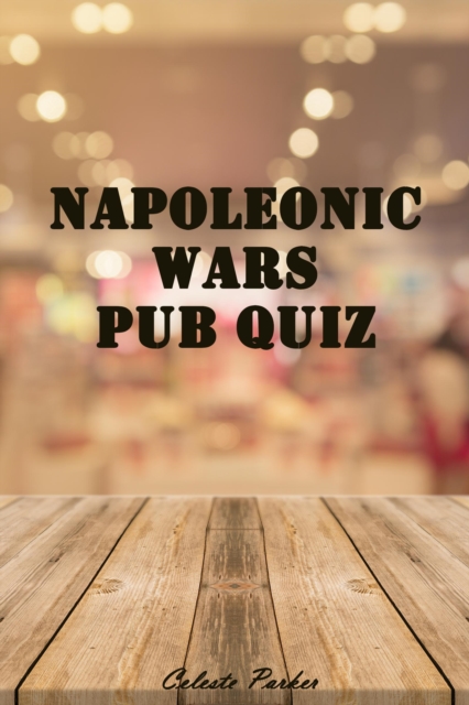 Napoleonic Wars Pub Quiz