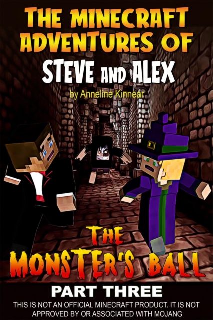 Minecraft Adventures of Steve and Alex - The Monsters Ball - Part Three