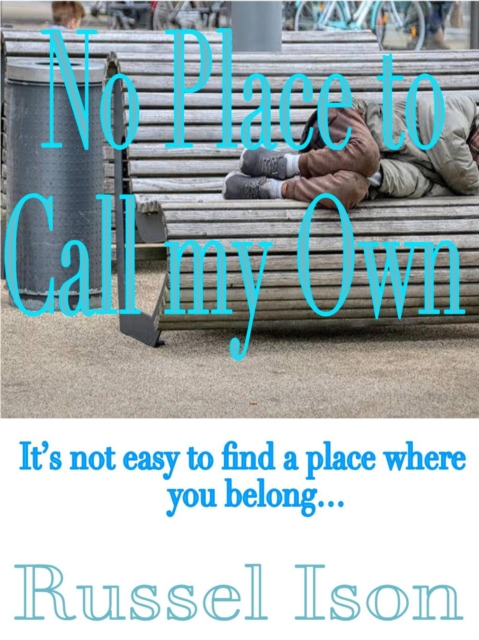 No Place to Call my Own