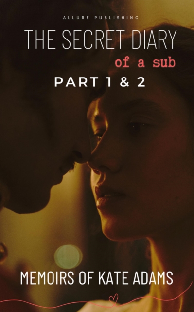 Secret Diary of a Sub: Part 1 & 2