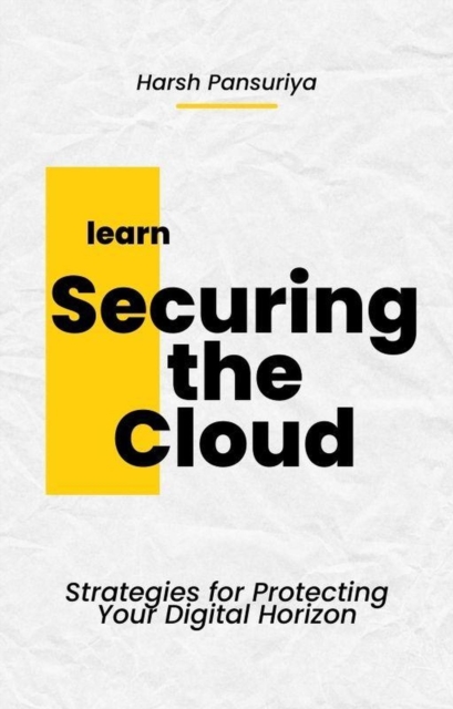 &quote;Securing the Cloud: Strategies for Protecting Your Digital Horizon&quote;