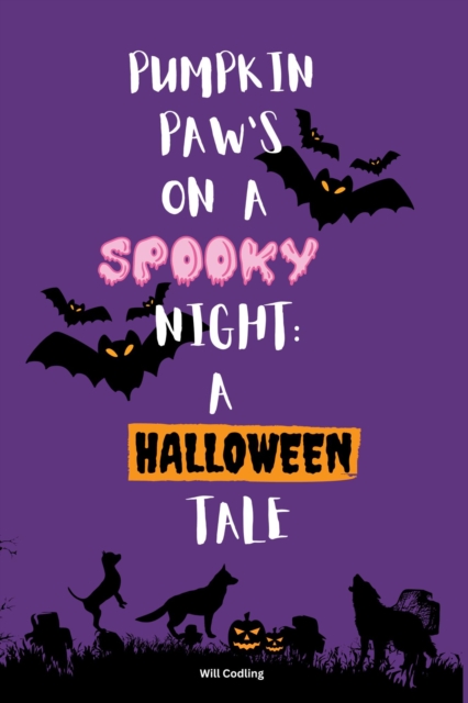 Pumkin Paw's on a Spooky Night: A Halloween Tale