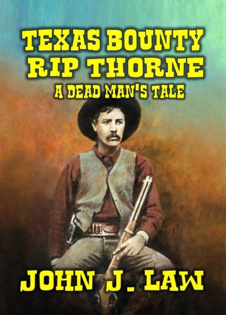 Rip Thorne - Texas Bounty Hunter