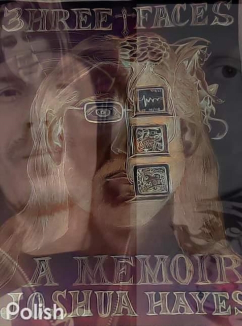 3hree Faces, a Memoir