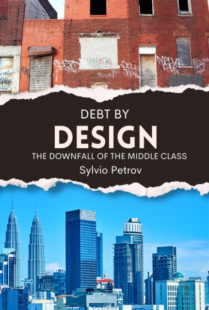Debt by Design: The Downfall of the Middle Class