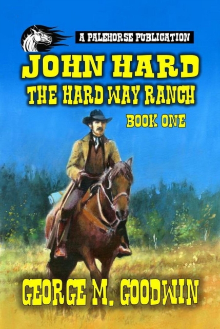 John Hard - The Hard Way Ranch
